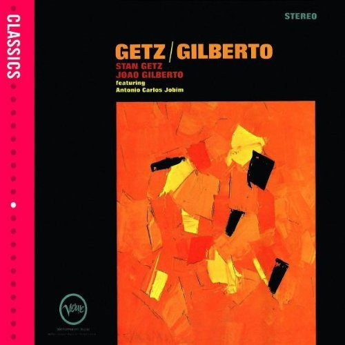 Stan Getz & Joao Gilberto - Getz & Gilberto