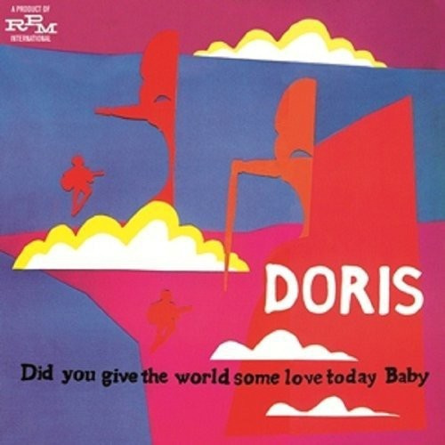 Doris - Did You Give The World Some Love Today Baby (CD)