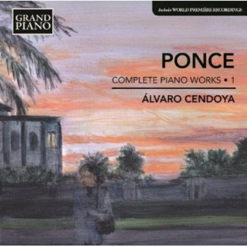 Ponce - Piano Works Vol 1