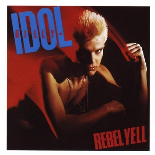 Billy Idol - Rebel Yell