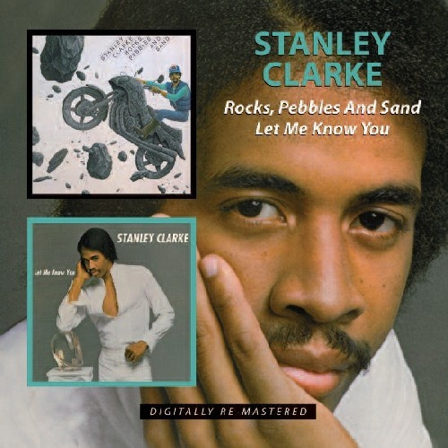 Clarke Stanley - Rocks, Pebbles And Sand/Let Me Know
