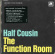 Half Cousin - Function Room Half Cousin - Function Room