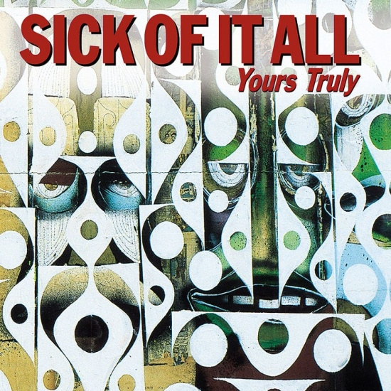 Sick Of It All - Yours Truly