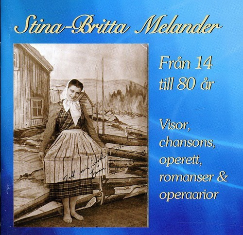Melander Stina-Britt - Från 14 Till 80 År