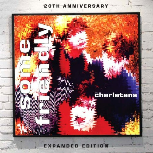The Charlatans - Some Friendly (Expanded Edition)