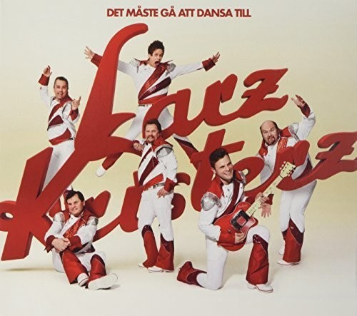 Larz Kristerz - Det Måste Gå Att Dansa Till