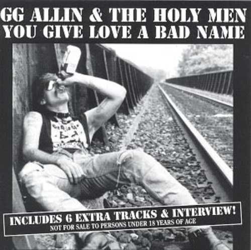 Allin G.G. - You Give Love A Bad Name