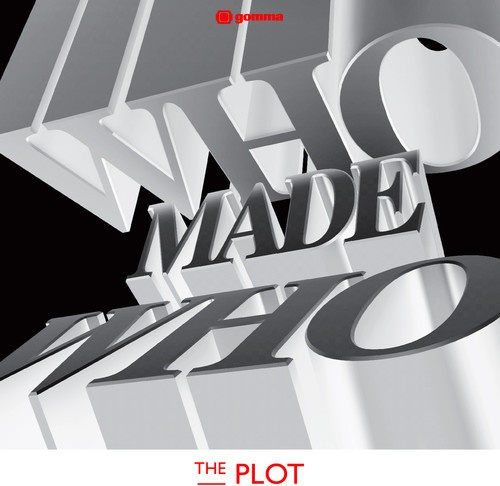 Whomadewho - Plot