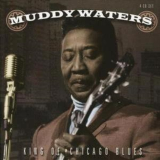 Waters Muddy - King Of Chicago Blues