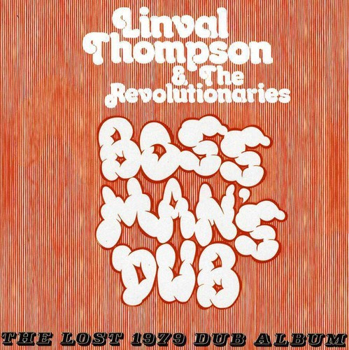 Thompson Linval And The Revolutiona - Boss Man's Dub - The Lost 1979 Dub