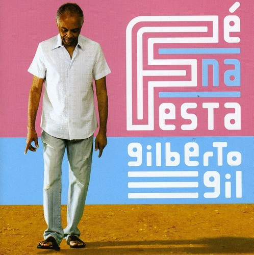 Gil Gilberto - Fe Na Festa
