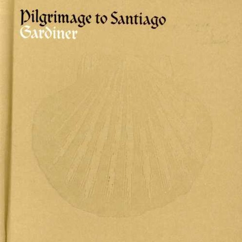 Gardiner John Eliot/ - Pilgrimage To Santiago