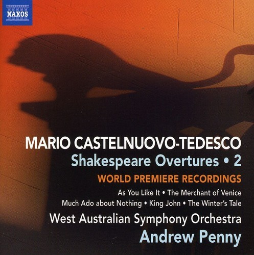 Castelnuovo-Tedesco - Shakespeare Overtures Vol 2