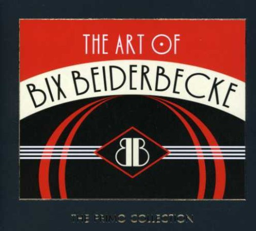 Beiderbecke Bix - Art Of Bix Beiderbecke