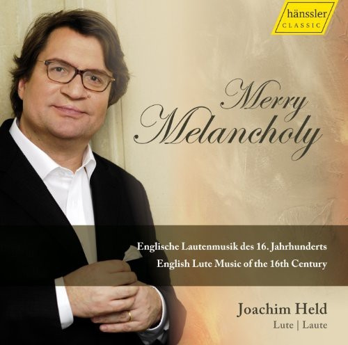 Byrd / Dowland / Holborne - Merry Melancholy - English Lute Mus