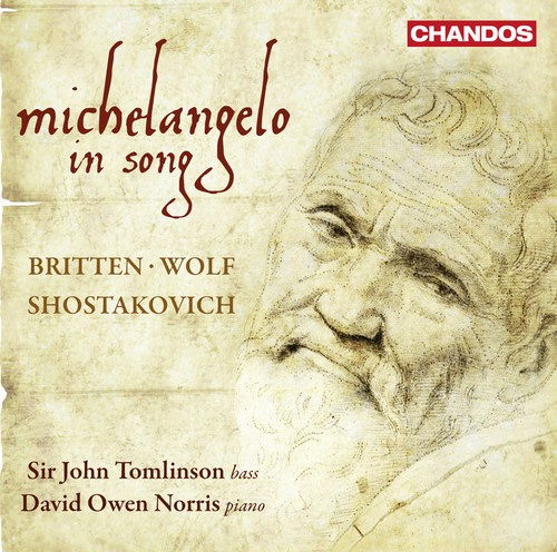 Britten / Wolf / Shostakovich - Michelangelo In Song