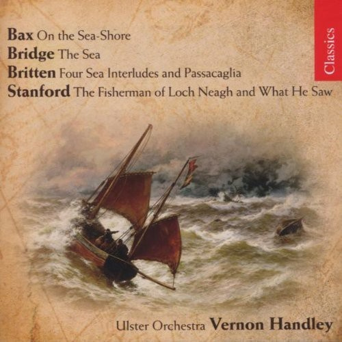 Britten / Bax / Stanford - Works Of The Sea