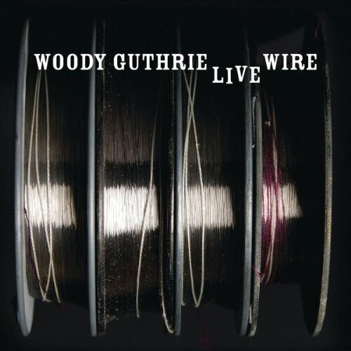 Guthrie Woody - Live Wire