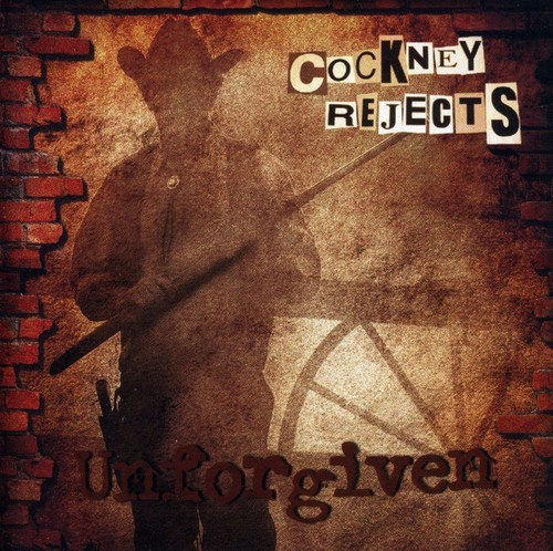 Cockney Rejects - Unforgiven