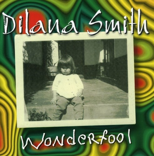 Dilana Smith - Wonderfool