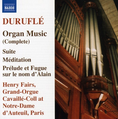 Duruflé: Fairs - Complete Organ Music