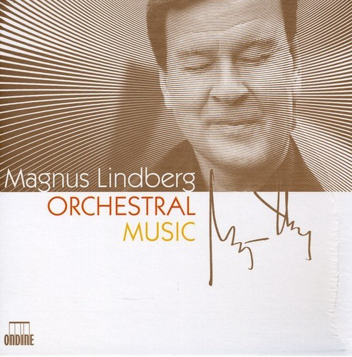 Magnus Lindberg - Orchestral Music