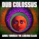 Dub Colossus - Addis Through The Looking Glass Dub Colossus - Addis Through The Looking Glass