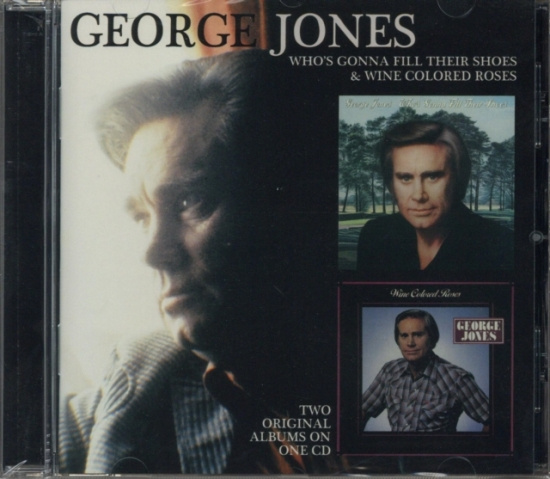 Jones George - Who's Gonna Fill Their Shoes/Wine..