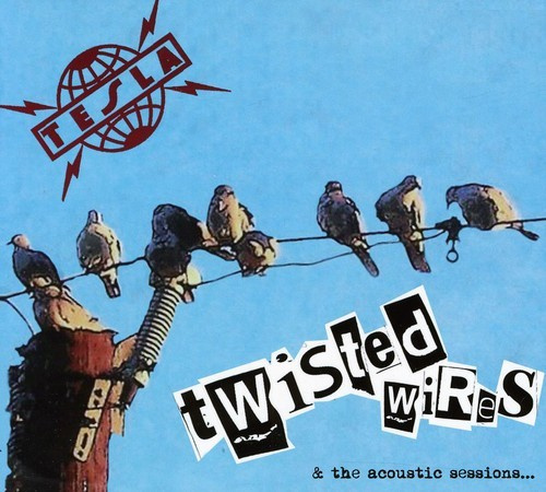 Tesla - Twisted Wires And The Acoustic Sess