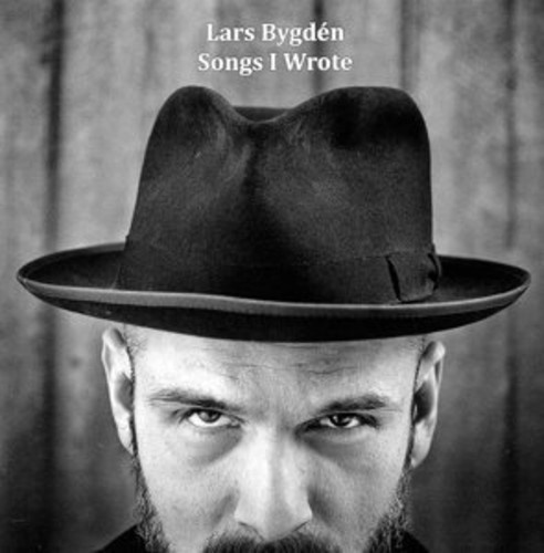 Bygdén Lars - Songs I Wrote - A Collection 1996-2