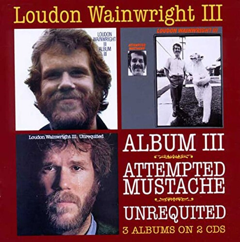 Wainwright Loudon Iii - Album Iii /Attempted Mustache/Unreq