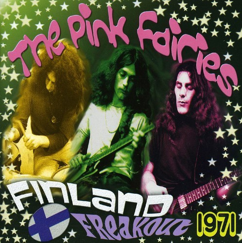 The Pink Fairies - Finland Freakout 1971