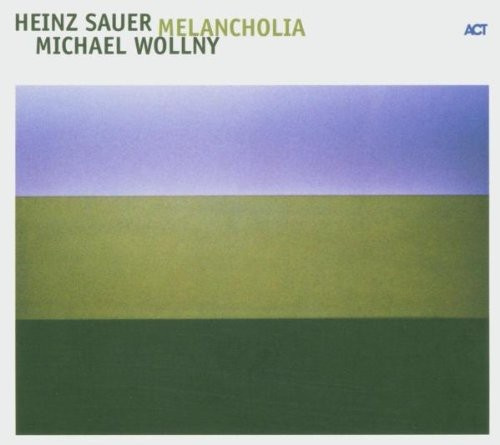 Sauer Heinz / Wollny Michael - Melancholia