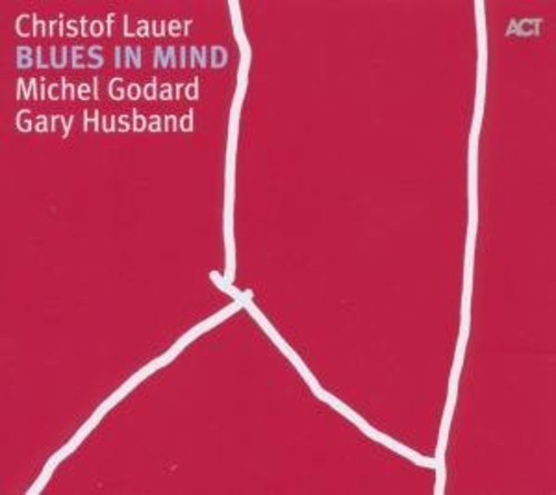 Christof Lauer Trio - Blues In Mind