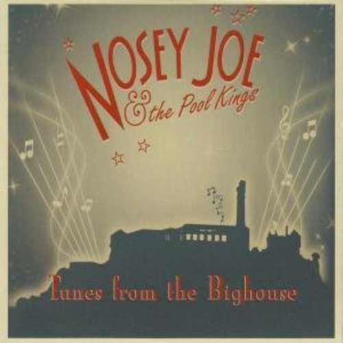 Nosey Joe & The Pool Kings - Tunes From The Bighouse