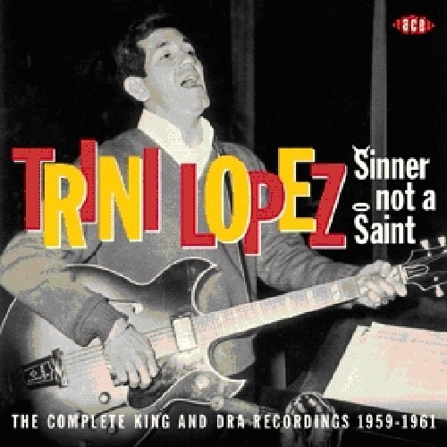 Lopez Trini - Sinner Not A Saint: The Complete Ki