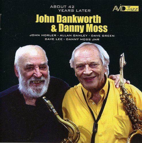 Dankworth John Moss Danny - About 42 Years Later