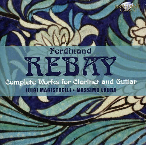 Rebay Ferdinand - Complete Music For Clarinet & Guita