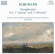 Robert Schumann - Symphonies 1 & 3 Robert Schumann - Symphonies 1 & 3