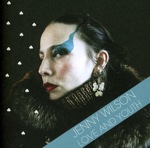 Jenny Wilson - Love And Youth
