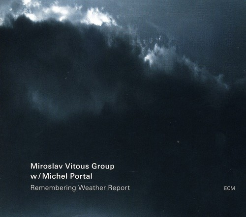 Miroslav Vitous Group/Michael Porta - Remembering Weather Report