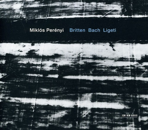 B. Britten / J.S. Bach / G. Ligeti - Miklós Perényi