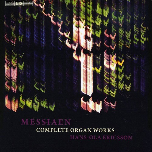 Messiaen - The Complete Music For Organ