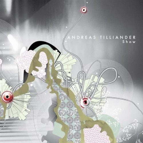 Andreas Tilliander - Show
