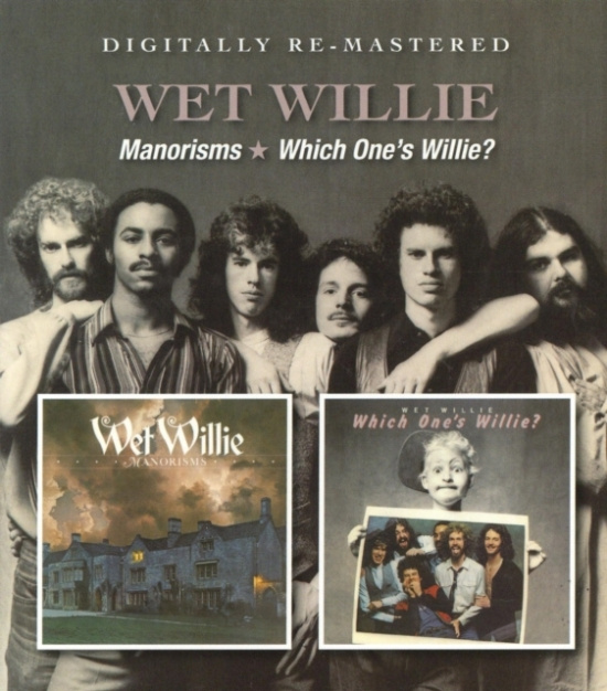 Wet Willie - Manorisms/Which One's Willie?