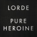 Lorde - Pure Heroine - Vinyl Lorde - Pure Heroine - Vinyl