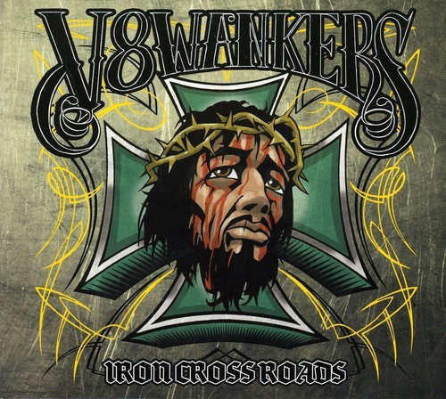 V8 Wankers - Iron Crossroads Digipak