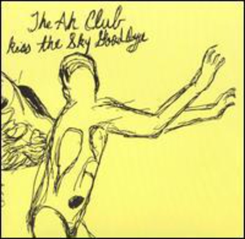 Ah Club - Kiss The Sky Goodbye